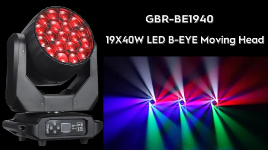 Gbr-Be1940 19X40W RGBW LED B-Eye Zoom Lumière principale mobile